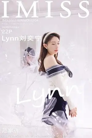 [IMISS爱蜜社]Vol.704 气质女神Lynn刘奕宁艺术工作室低胸服饰配黑短裙性感迷人写真22P