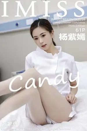[IMISS爱蜜社]Vol.726 模特杨紫嫣candy性感白色护士服露浅色内衣配原色丝袜诱惑写真61P