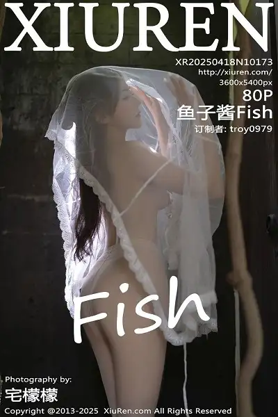 [XiuRen秀人网]No.10173 模特鱼子酱Fish性感白色轻透连衣裙透视秀惹火身材撩人诱惑写真80P