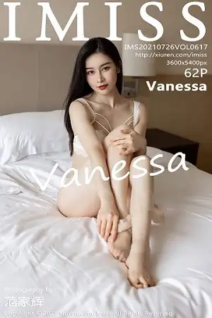 [IMISS爱蜜社]Vol.617 气质美女Vanessa床上脱优雅服饰露性感白色内衣迷人诱惑写真62P